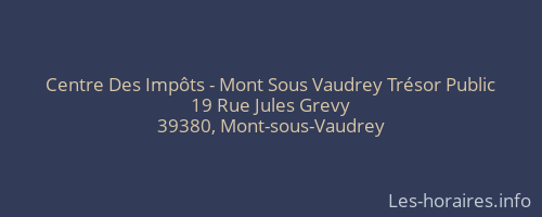 Centre Des Impôts - Mont Sous Vaudrey Trésor Public