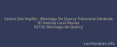 Centre Des Impôts - Montaigu De Quercy Trésorerie Générale