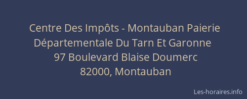 Centre Des Impôts - Montauban Paierie Départementale Du Tarn Et Garonne