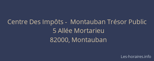 Centre Des Impôts -  Montauban Trésor Public