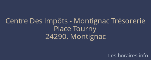 Centre Des Impôts - Montignac Trésorerie