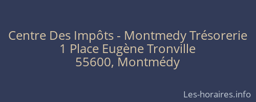 Centre Des Impôts - Montmedy Trésorerie