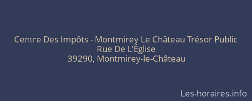 Centre Des Impôts - Montmirey Le Château Trésor Public
