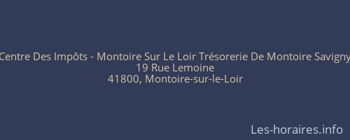 Centre Des Impôts - Montoire Sur Le Loir Trésorerie De Montoire Savigny