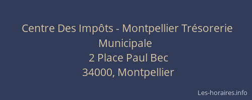 Centre Des Impôts - Montpellier Trésorerie Municipale