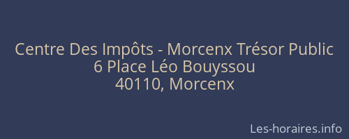 Centre Des Impôts - Morcenx Trésor Public