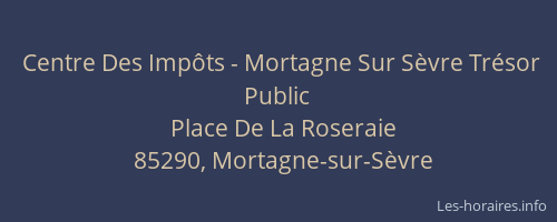 Centre Des Impôts - Mortagne Sur Sèvre Trésor Public