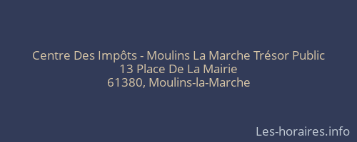 Centre Des Impôts - Moulins La Marche Trésor Public