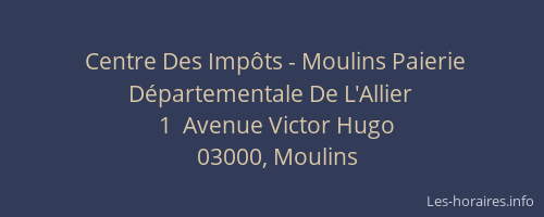 Centre Des Impôts - Moulins Paierie Départementale De L'Allier
