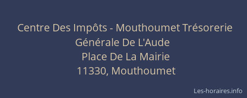 Centre Des Impôts - Mouthoumet Trésorerie Générale De L'Aude