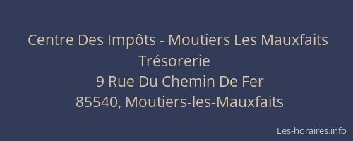 Centre Des Impôts - Moutiers Les Mauxfaits Trésorerie