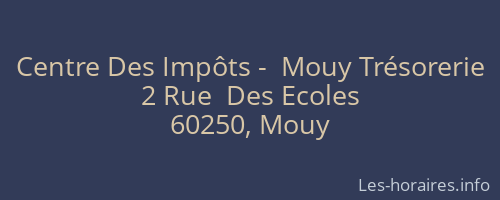 Centre Des Impôts -  Mouy Trésorerie