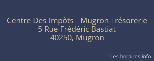 Centre Des Impôts - Mugron Trésorerie