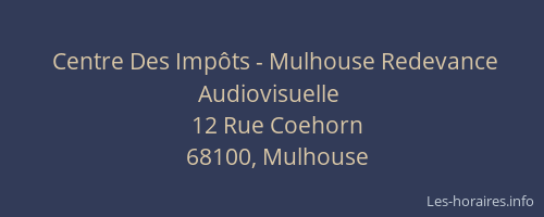 Centre Des Impôts - Mulhouse Redevance Audiovisuelle