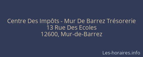 Centre Des Impôts - Mur De Barrez Trésorerie