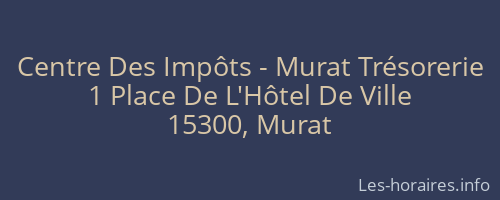 Centre Des Impôts - Murat Trésorerie