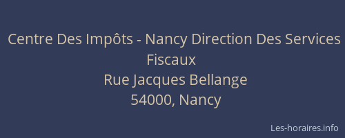 Centre Des Impôts - Nancy Direction Des Services Fiscaux