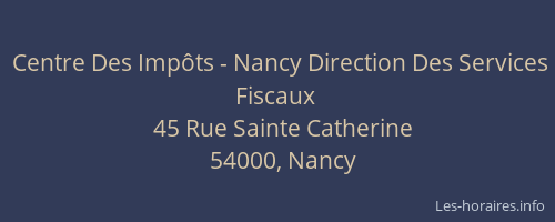 Centre Des Impôts - Nancy Direction Des Services Fiscaux