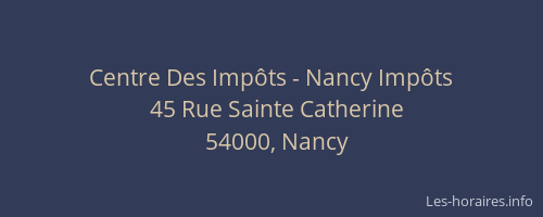 Centre Des Impôts - Nancy Impôts