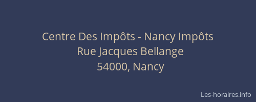 Centre Des Impôts - Nancy Impôts