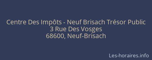Centre Des Impôts - Neuf Brisach Trésor Public