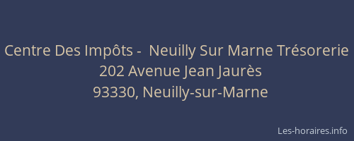 Centre Des Impôts -  Neuilly Sur Marne Trésorerie