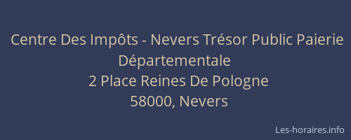 Centre Des Impôts - Nevers Trésor Public Paierie Départementale