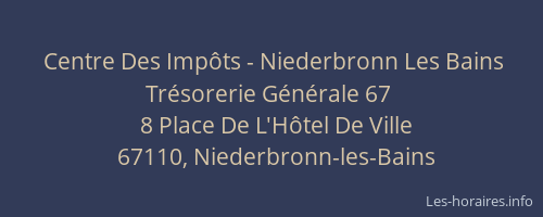 Centre Des Impôts - Niederbronn Les Bains Trésorerie Générale 67
