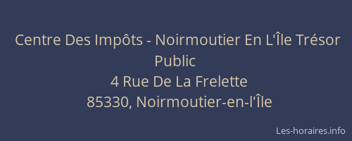 Centre Des Impôts - Noirmoutier En L'Île Trésor Public