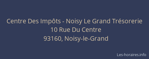 Centre Des Impôts - Noisy Le Grand Trésorerie