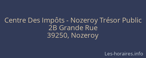 Centre Des Impôts - Nozeroy Trésor Public