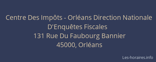 Centre Des Impôts - Orléans Direction Nationale D'Enquêtes Fiscales
