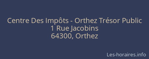 Centre Des Impôts - Orthez Trésor Public
