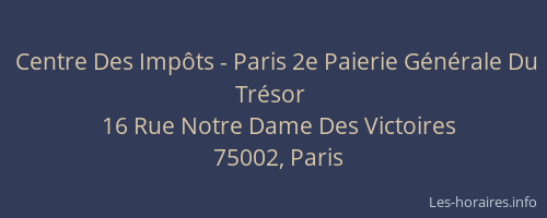 Centre Des Impôts - Paris 2e Paierie Générale Du Trésor