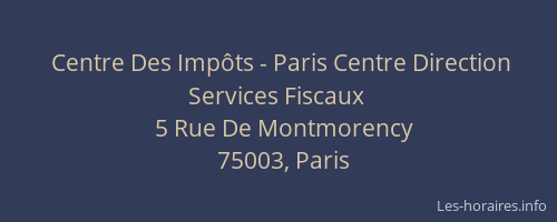 Centre Des Impôts - Paris Centre Direction Services Fiscaux