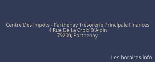 Centre Des Impôts - Parthenay Trésorerie Principale Finances