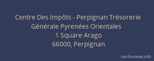 Centre Des Impôts - Perpignan Trésorerie Générale Pyrenées Orientales