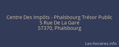 Centre Des Impôts - Phalsbourg Trésor Public
