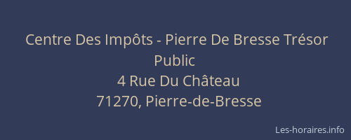Centre Des Impôts - Pierre De Bresse Trésor Public