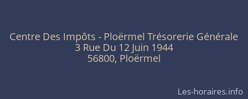 Centre Des Impôts - Ploërmel Trésorerie Générale