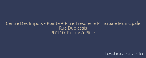 Centre Des Impôts - Pointe A Pitre Trésorerie Principale Municipale