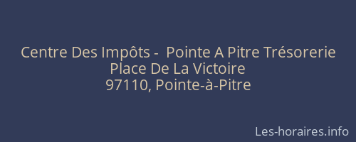 Centre Des Impôts -  Pointe A Pitre Trésorerie