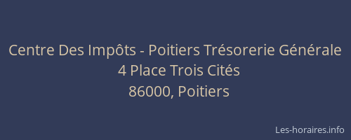 Centre Des Impôts - Poitiers Trésorerie Générale