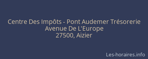 Centre Des Impôts - Pont Audemer Trésorerie
