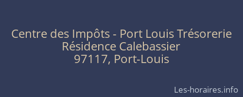 Centre des Impôts - Port Louis Trésorerie
