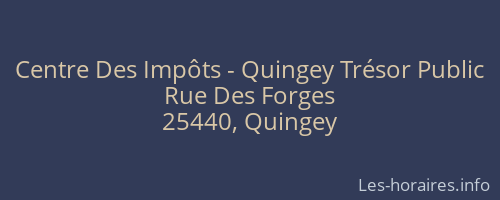 Centre Des Impôts - Quingey Trésor Public
