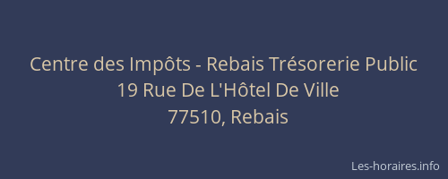 Centre des Impôts - Rebais Trésorerie Public
