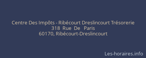Centre Des Impôts - Ribécourt Dreslincourt Trésorerie