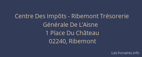 Centre Des Impôts - Ribemont Trésorerie Générale De L'Aisne