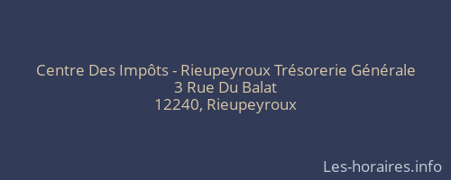 Centre Des Impôts - Rieupeyroux Trésorerie Générale
